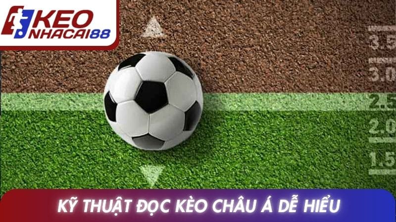 Kỹ thuật đọc kèo châu Á dễ hiểu